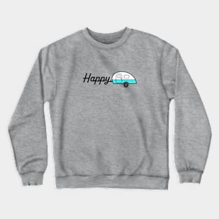 Happy Camper. Show Your mood and your love for nostalgia with this unique design Crewneck Sweatshirt